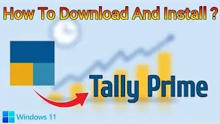 Tally Prime Download And Install On Windows 11 ||100% Free Tally Prime||Get Download Tally Prime 2.1