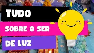 TUDO sobre o SER DE LUZ: SENTIMENTO, PENSAMENTO e ATITUDES 💟