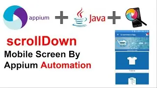 Tutorial-6 | Part-1 |  Mobile Screen Scrolldown operation | TouchAction Class | Sample Test Run