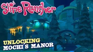 Slime Rancher | Deluxe Coop and Unlocking Mochi's Manor (Mochi Miles Megabucks Update 1.2.0)