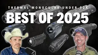 Ep. 396 | Thermal Monoculars Under $2K **THE BEST 2025**