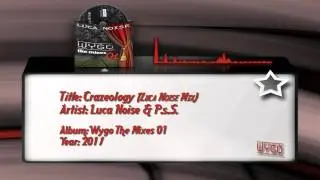 Luca Noise & P.s.S. - Crazeology (Luca Noise Mix)