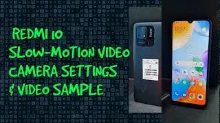REDMI10,  SLOW-MOTION VIDEO CAMERA SETTINGS & VIDEO SAMPLE