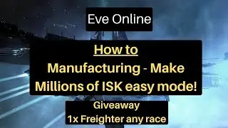 Eve Online Industry - Make millions/billions from Manufacturing/production - Easy ISK