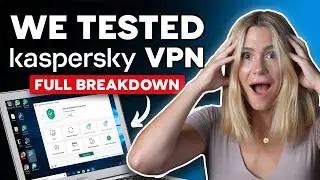 Kaspersky VPN Review: Is It Safe, Fast, and Worth Using?