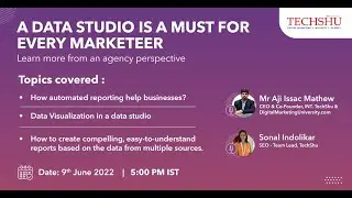 How Data Studio Add Value In Client Reporting :TechShu Webinar