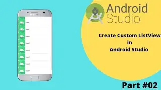 How to Create Custom ListView in Android Studio