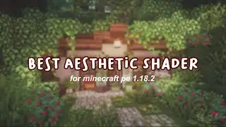 best aesthetic shader for Minecraft PE