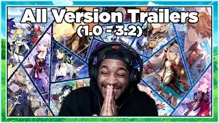 Returning Player Reacts to ALL GENSHIN IMPACT VERSION TRAILERS (1.0 - 3.2)