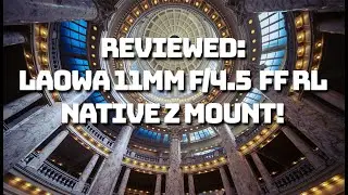 Laowa 11mm f/4.5 Review