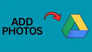 How to Add Photos to Google Drive?