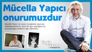 Mücella Yapıcı onurumuzdur