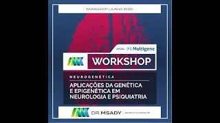 Aplicações da Genética e Epigenética em Neurologia e Psquiatria – Neurogenética