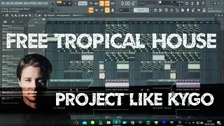 Tropical House Fl Studio Project like kygo [FREE FLP]