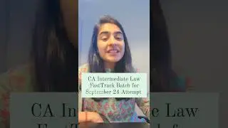 CA Inter Law FastTrack Batch for September 24 CA Exams