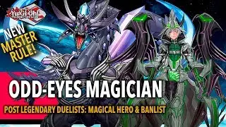 ODD-EYES MAGICIAN DECK | Post Legendary Duelists: Magical Hero & Banlist