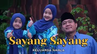 SAYANG SAYANG (Cover) - KELUARGA NAHLA