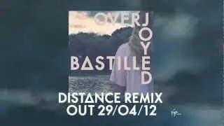 BASTILLE // Overjoyed (Distance Remix)