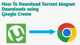 How to Dawnload Torrent Magnet Dawnloads using Google chrome !!torrent file direct dawnload in crome