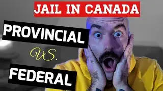 Going to JAIL: The Difference Between Provincial and Federal Prison