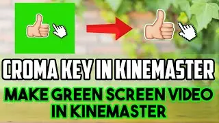 Use Green screen / Croma key in Kinemaster