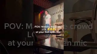 POV: making the crowd LOL 😂 at your first open mic