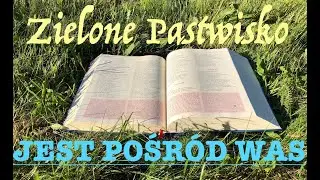 Zielone Pastwisko 14.11.2024 - „JEST POŚRÓD WAS