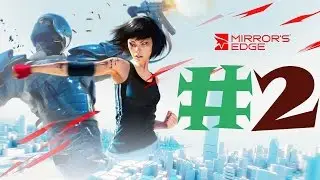 Mirror`s Edge|2.Bölüm|Nereye Gideceğiz
