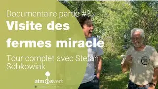 Visite des fermes miracle #3 : La section expérimentale et le vieux verger