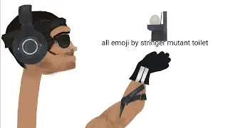 all emoji by stringer mutant toilet