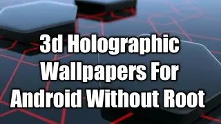 Android 3D Wallpapers Working Without Any Root