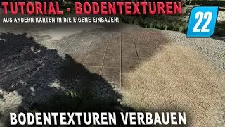 LS22 Tutorial - malbare Bodentexturen von anderen Karten einbauen! - HOW TO