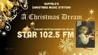 STAR 102.5 FM – A Christmas Dream – Buffalo’s Christmas Music Station! (Audacy)