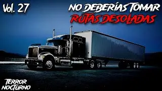 SE ME SUBIÓ EL DIABLO l 2 HISTORIAS de TERROR de TRAILEROS Vol. 27