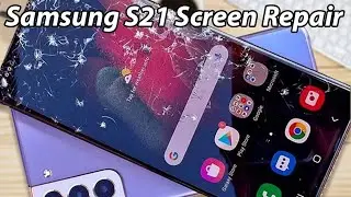 Samsung S21 tear down screen repair, start to finish