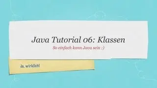 #06 Java Tutorial: Klassen