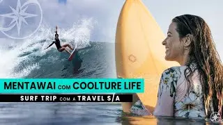 Mentawai com Coolture Life Surf Trip Feminina  - Travel S/A #90