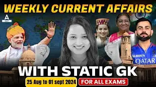 25 Aug to 01 Sept Weekly Current Affairs for CUET 2025 | Important Static GK | Current Affairs Today