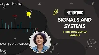 Introduction to Signals | Signals and Systems | NerdyBug | 2024