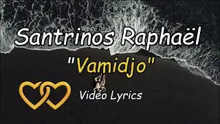 Santrinos Raphaël Vamidjo Vidéo lyrics/paroles