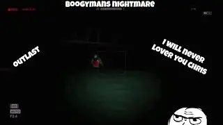 Outlast-I will never love you Chris