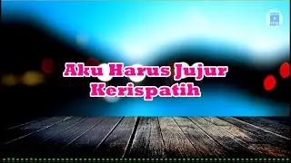 Aku Harus Jujur - Kerispatih (lirik)