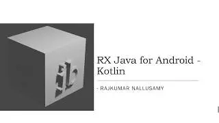 RX Java Basics - Part 3.2 Android Kotlin, FlatMap