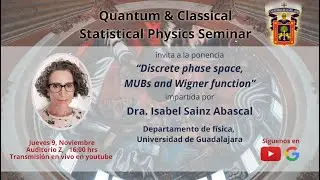 Discrete phase space, MUBs and Wigner function. -  Dra. Isabel Sainz Abascal