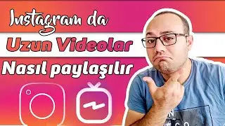 INSTAGRAMDA UZUN VIDEO NASIL PAYLASILIR | IGTV VIDEO PAYLASMA | 2021