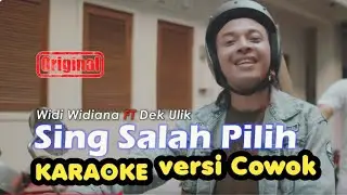 Widi Widiana feat. Dek Ulik - Sing Salah Pilih ( KARAOKE Version | Cowok )