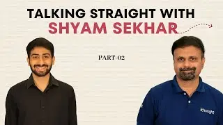 Talking Straight With Shyam Sekhar PART - 2/3 | Shyam Sekhar | ITHOUGHTWEALTH