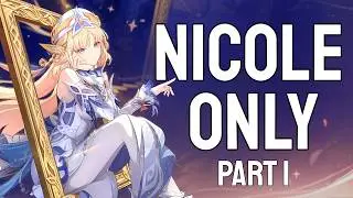 Genshin Impact with ONLY Nicole?? (Part 1)