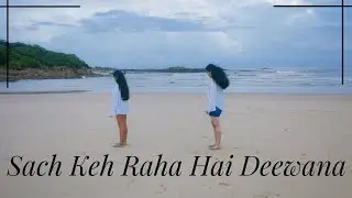 Sach Keh Raha Hai Deewana | Dance cover | Contemporary | Groove With Beats