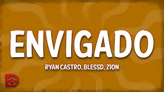Ryan Castro, Blessd, Zion - Envigado (Letra/Lyrics)